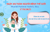 HƯỞNG ỨNG NGÀY AN TOÀN NGƯỜI BỆNH THẾ GIỚI 2025: AN TOÀN CHO TRẺ TỪ NHỮNG NGÀY ĐẦU ĐỜI